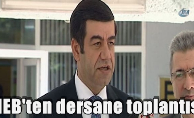 MEB'ten dersane toplantısı