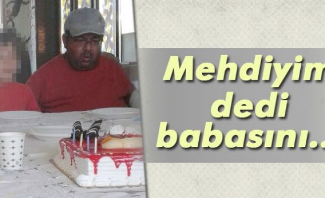 Mehdiyim dedi babasını öldürdü