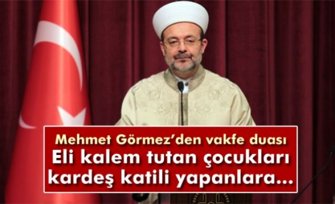 Mehmet Görmez'den İslam dünyasına mesajlar