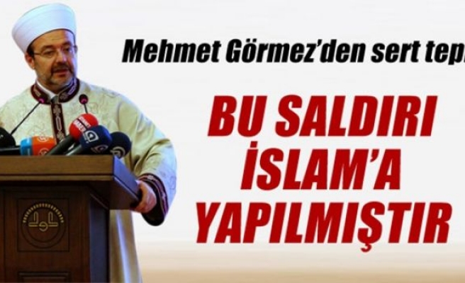 Mehmet Görmez’den sert tepki