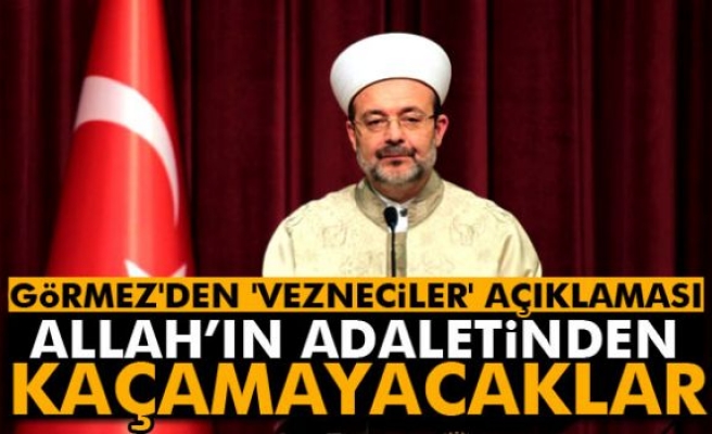 Mehmet Görmez'den 'Vezneciler' açıklaması