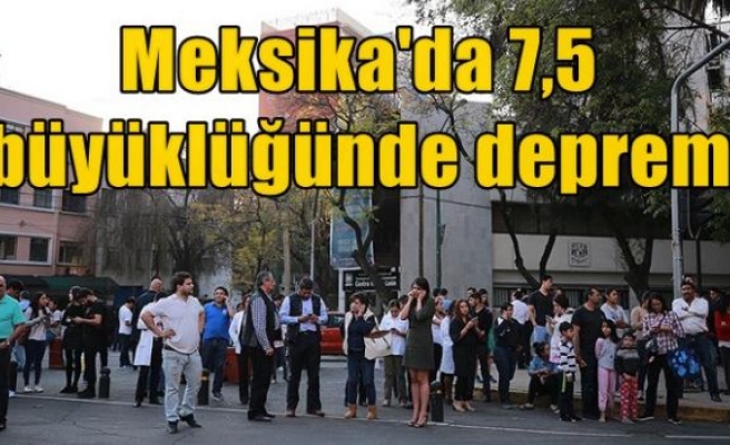 Meksika'da 7,5 büyüklüğünde deprem