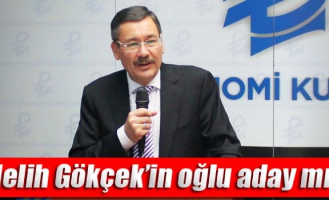 Melih Gökçek’in oğlu aday mı?