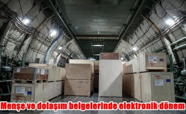 Menşe ve dolaşım belgelerinde elektronik dönem