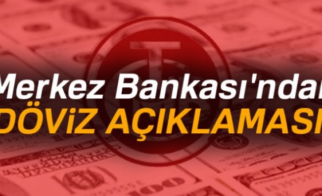 Merkez Bankası'ndan döviz açıklaması!