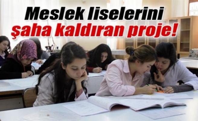 Meslek liselerini şaha kaldıran proje