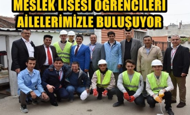 MESLEK LİSESİ ÖĞRENCİLERİ AİLELERİMİZLE BULUŞUYOR