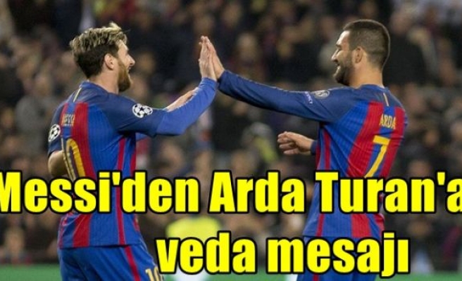 Messi'den Arda Turan'a veda mesajı