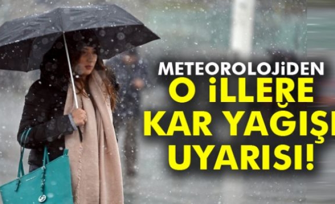 Meteoroloji o İlleri Uyardı!