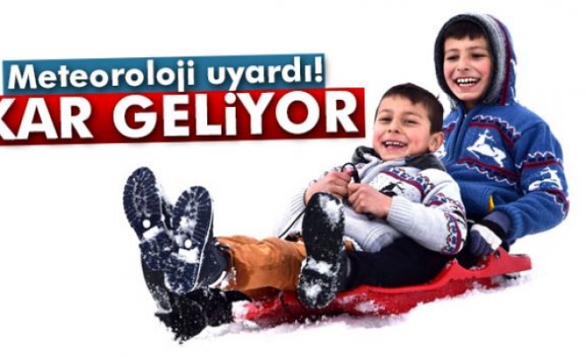 Meteoroloji uyardı! Kar geliyor