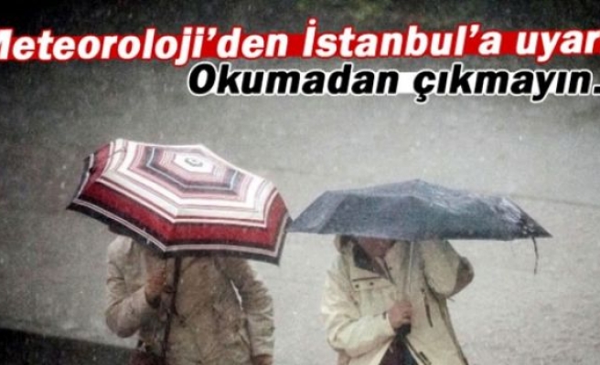 Meteoroloji’den sağanak uyarısı