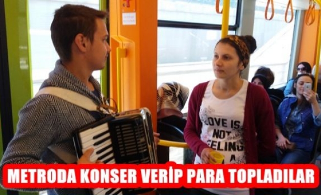 Metroda Konser Verip Para Topladılar