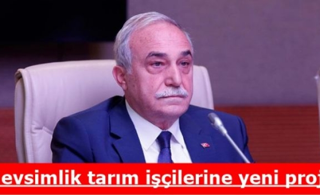 Mevsimlik tarım işçilerine yeni proje