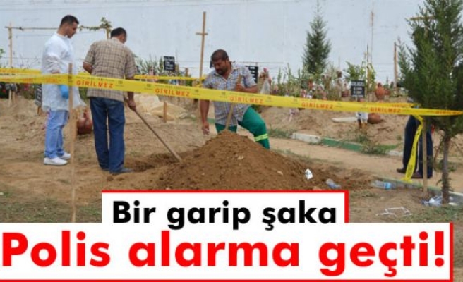 Mezarlık şakası polisi alarma geçirdi