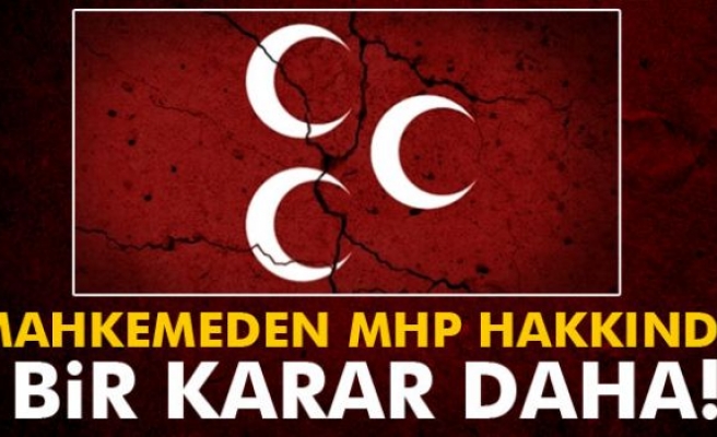 MHP hakkında bir karar daha!