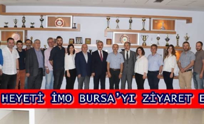 MHP HEYETİ İMO BURSA’YI ZİYARET ETTİ