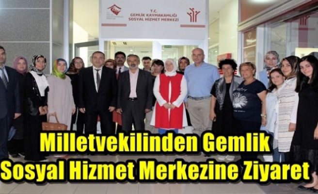 Milletvekilinden Gemlik Sosyal Hizmet Merkezine Ziyaret