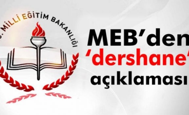 Milli Eğitim Bakanlığından 'dershane' açıklaması