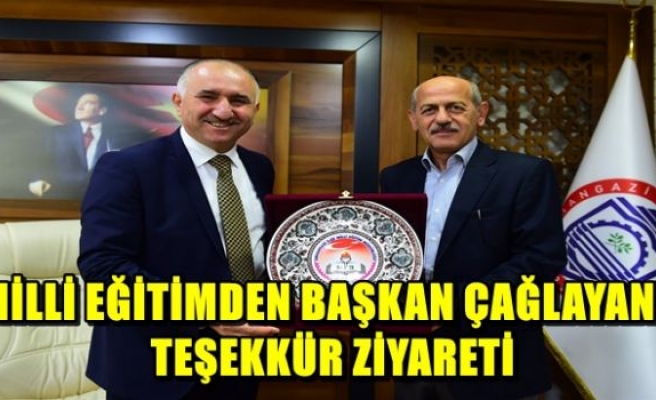 MİLLİ EĞİTİMDEN BAŞKAN ÇAĞLAYAN'A TEŞEKKÜR ZİYARETİ