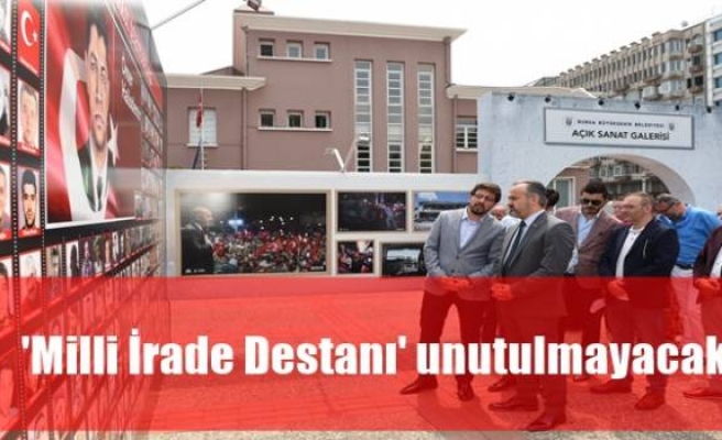 'Milli İrade Destanı' unutulmayacak