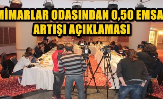 MİMARLAR ODASINDAN 0,50 EMSAL ARTIŞI AÇIKLAMASI