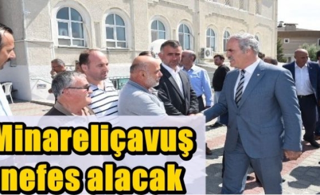 Minareliçavuş nefes alacak