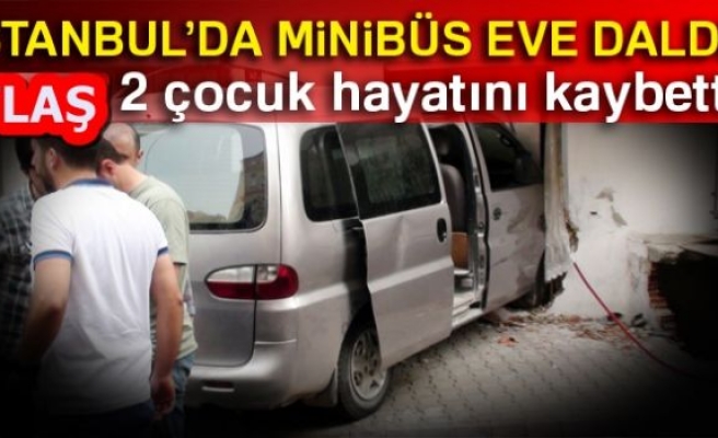 MİNİBÜS EVE DALDI!