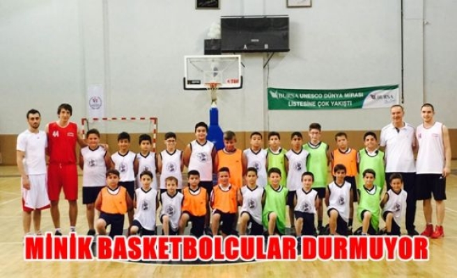 Minik Basketbolcular durmuyor