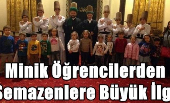 Minik Öğrencilerden Semazenlere Büyük İlgi