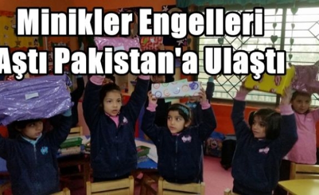 Minikler Engelleri Aştı Pakistan'a Ulaştı