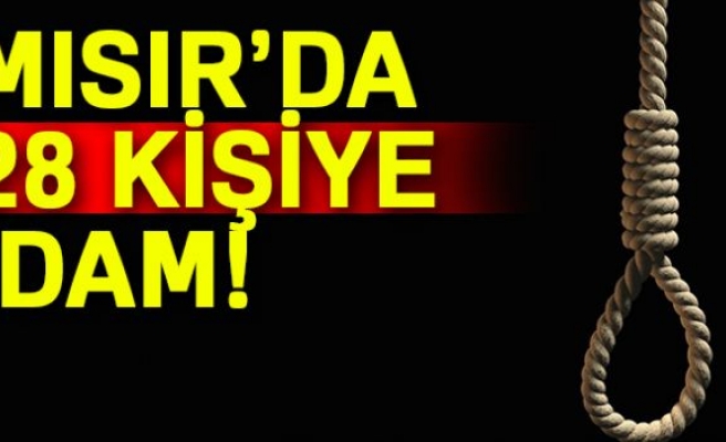 Mısır’da 28 kişiye idam cezası!