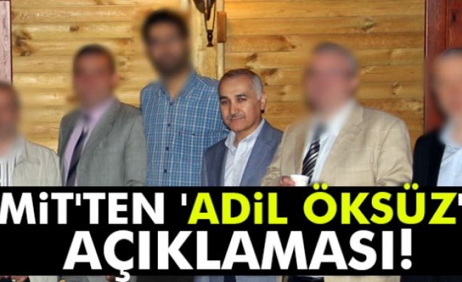 MİT'ten 'Adil Öksüz' Açıklaması