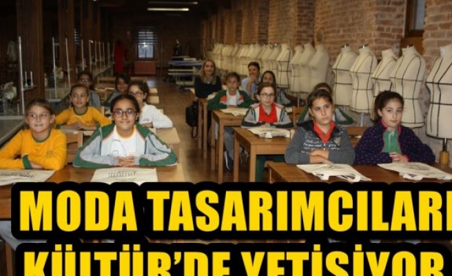  MODA TASARIMCILARI KÜLTÜR’DE YETİŞİYOR