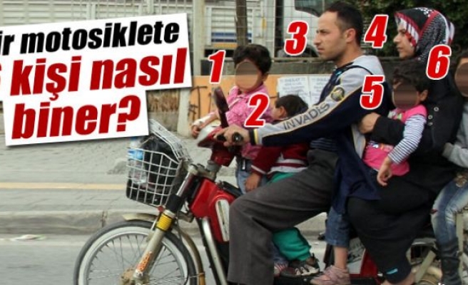 Motosiklete tam 6 kişi bindiler