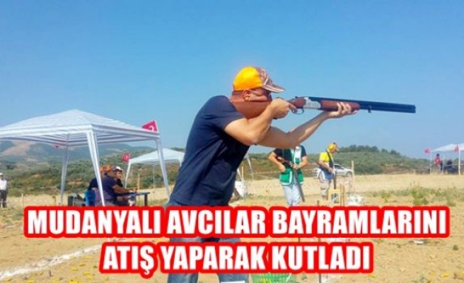 Mudanyalı avcılar bayramlarını atış yaparak kutladı