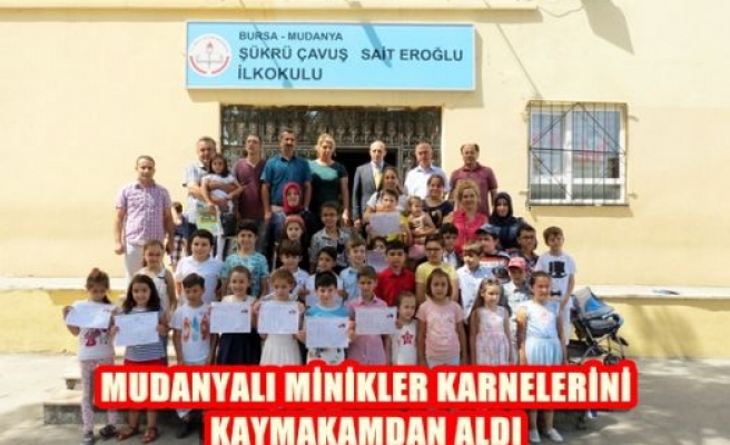 Mudanyalı Minikler Karnelerini Kaymakamdan Aldı