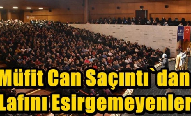 Müfit Can Saçıntı`dan “Lafını Esirgemeyenler