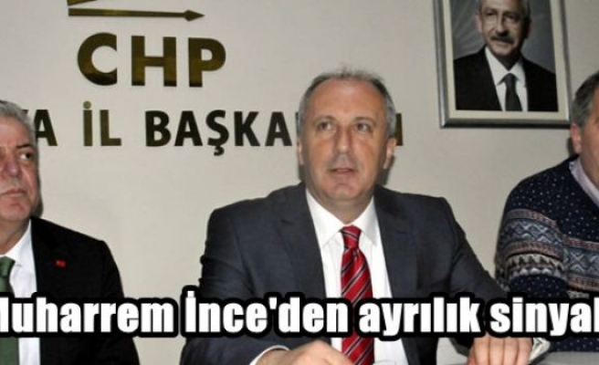 Muharrem İnce'den ayrılık sinyali