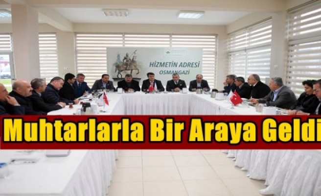 Muhtarlarla Bir Araya Geldi 