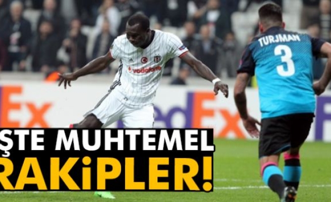 MUHTEMEL RAKİPLER!