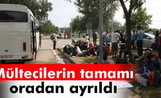 Mültecilerin tamamı Edirne’den ayrıldı