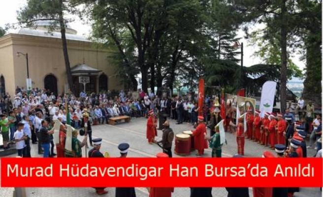 Murad Hüdavendigar Han Bursa’da Anıldı 
