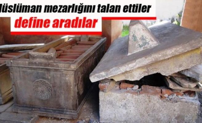 Müslüman mezarlığında define aradılar