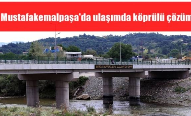 Mustafakemalpaşa'da ulaşımda köprülü çözüm