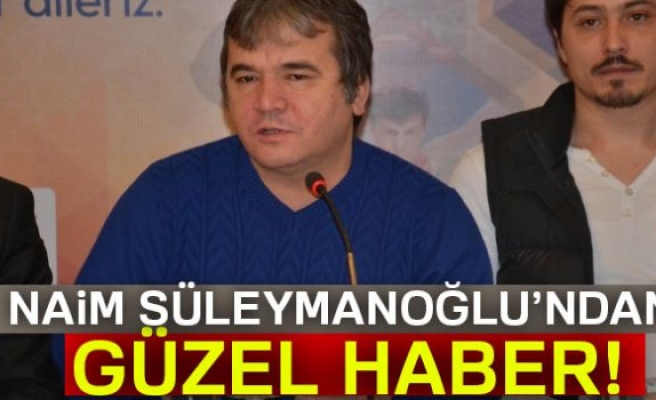 Naim Süleymanoğlu'ndan güzel haber