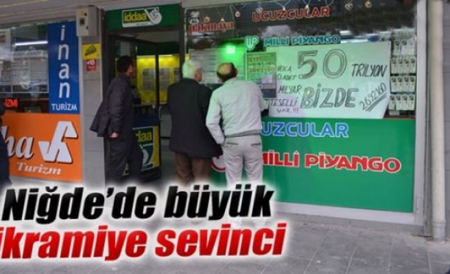 Niğde’de büyük ikramiye sevinci