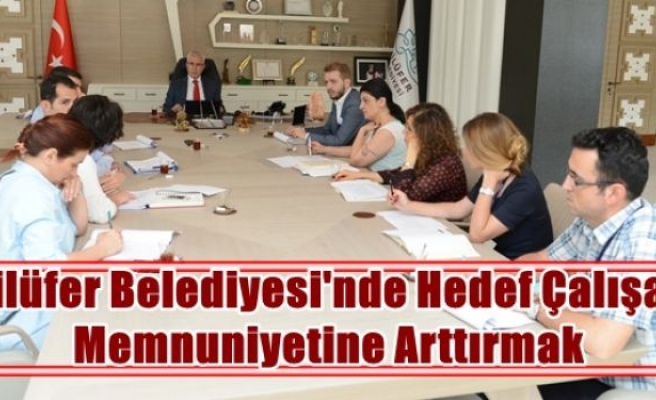 Nilüfer Belediyesi'nde Hedef Çalışan Memnuniyetine Arttırmak