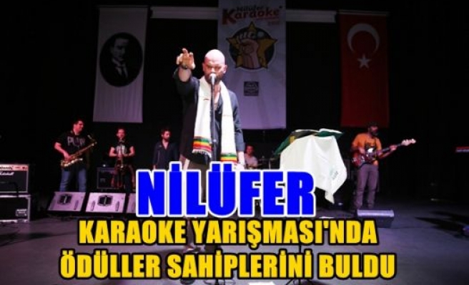 Nilüfer Karaoke Yarışması’nda ödüller sahiplerini buldu