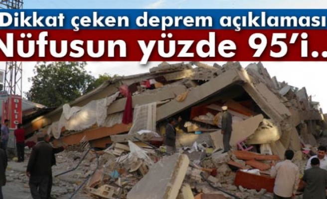 Nüfusun yüzde 95’i deprem kuşağında