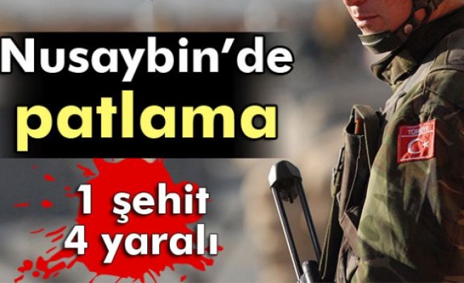 Nusaybin’de patlama: 1 şehit, 4 yaralı